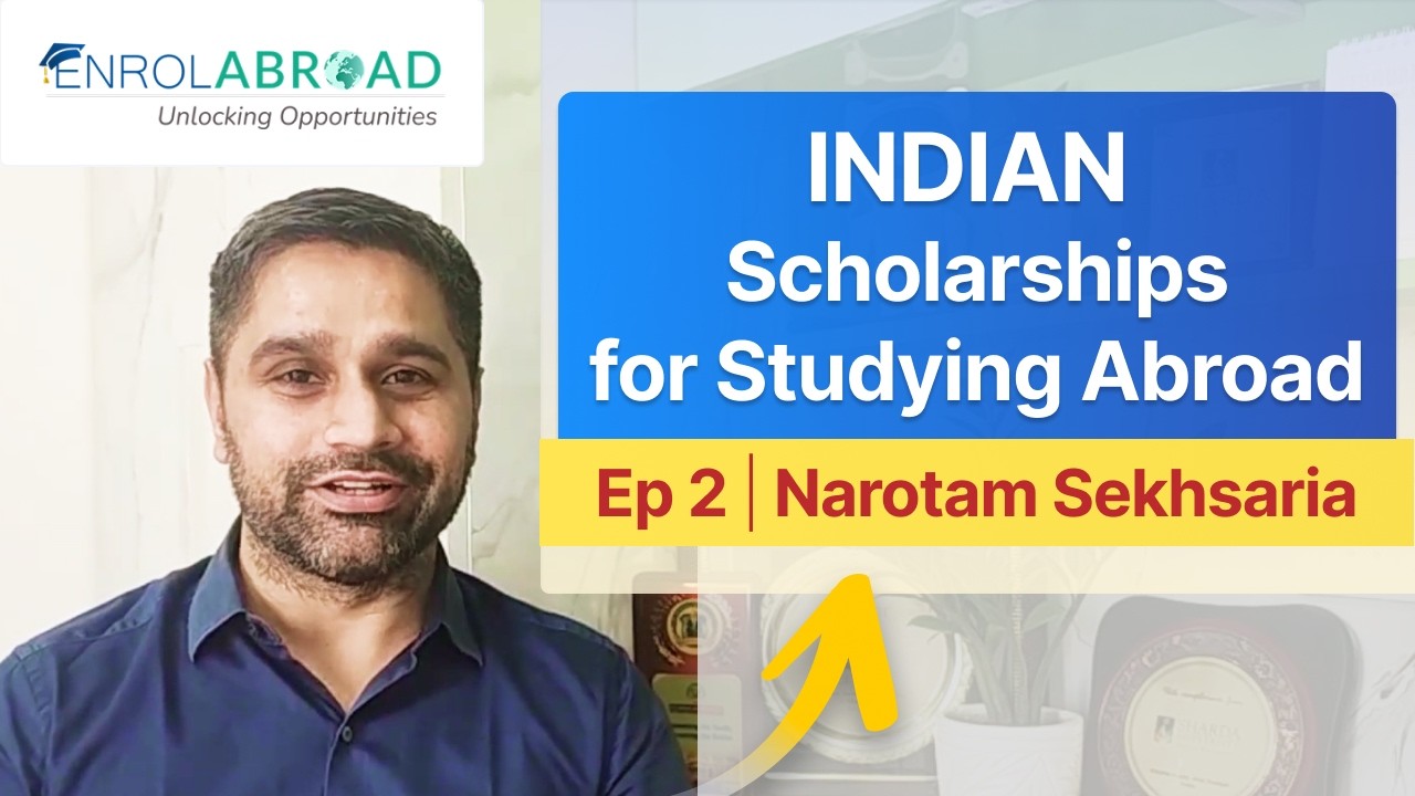 Indian Scholarships for Study Abroad – EP 2 | Narotam Sekhsaria Explained Step by Step