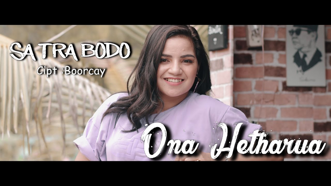 SA TRA BODO - ONA HETHARUA