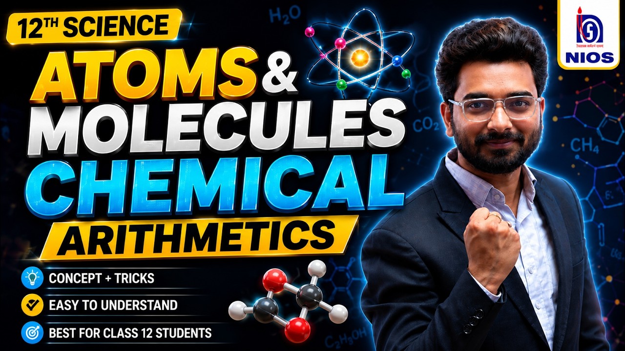 NIOS 12th Chemistry: Chapter 1 Atoms, Molecules and Chemical Arithmetic🧪One Shot🎯