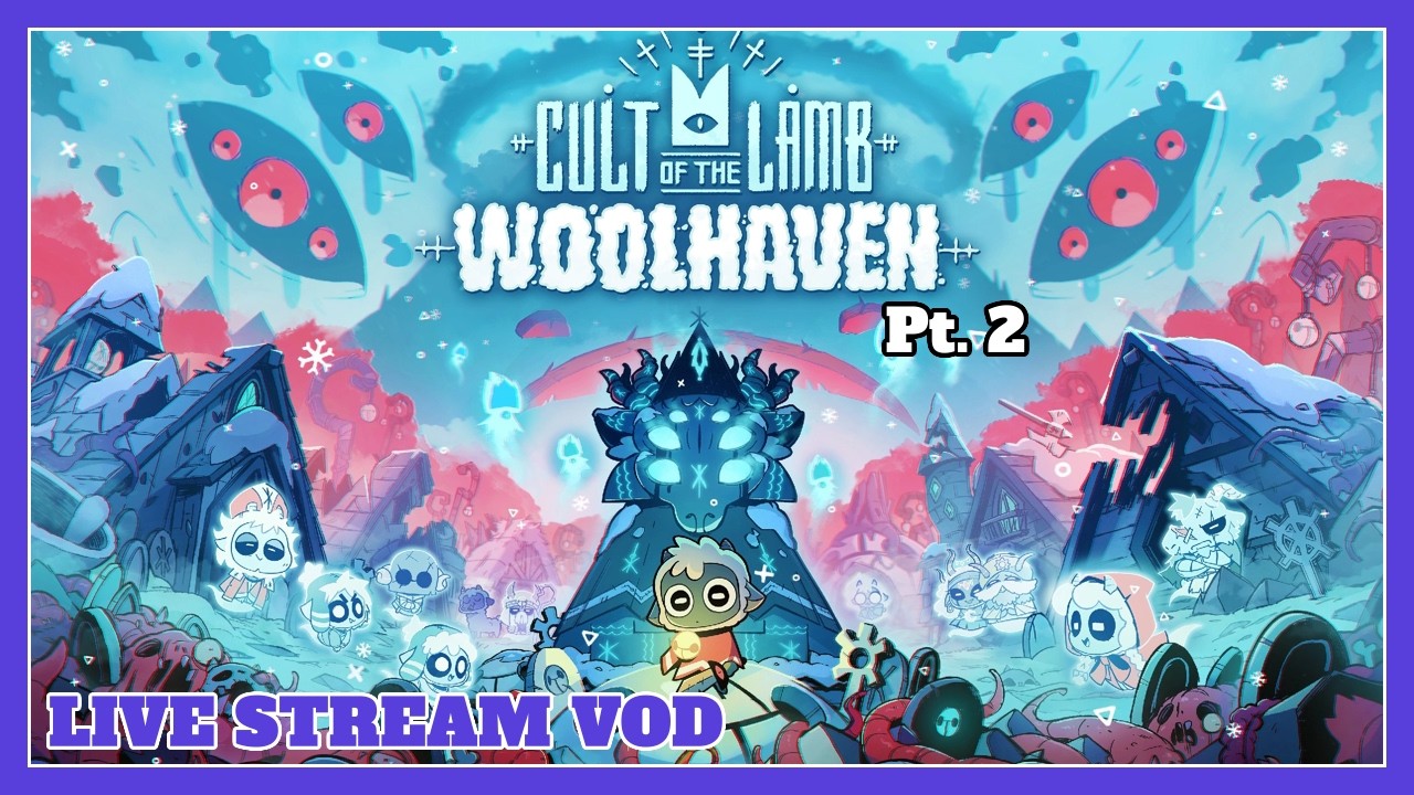 Cult of the Lamb: Woolhaven! Stream 2 13/02/26
