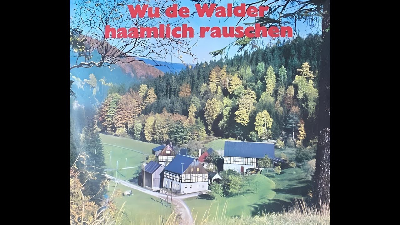 Wu de Walder hamlich rauschen (erzgebirgisches Volkslied von Anton Günther)