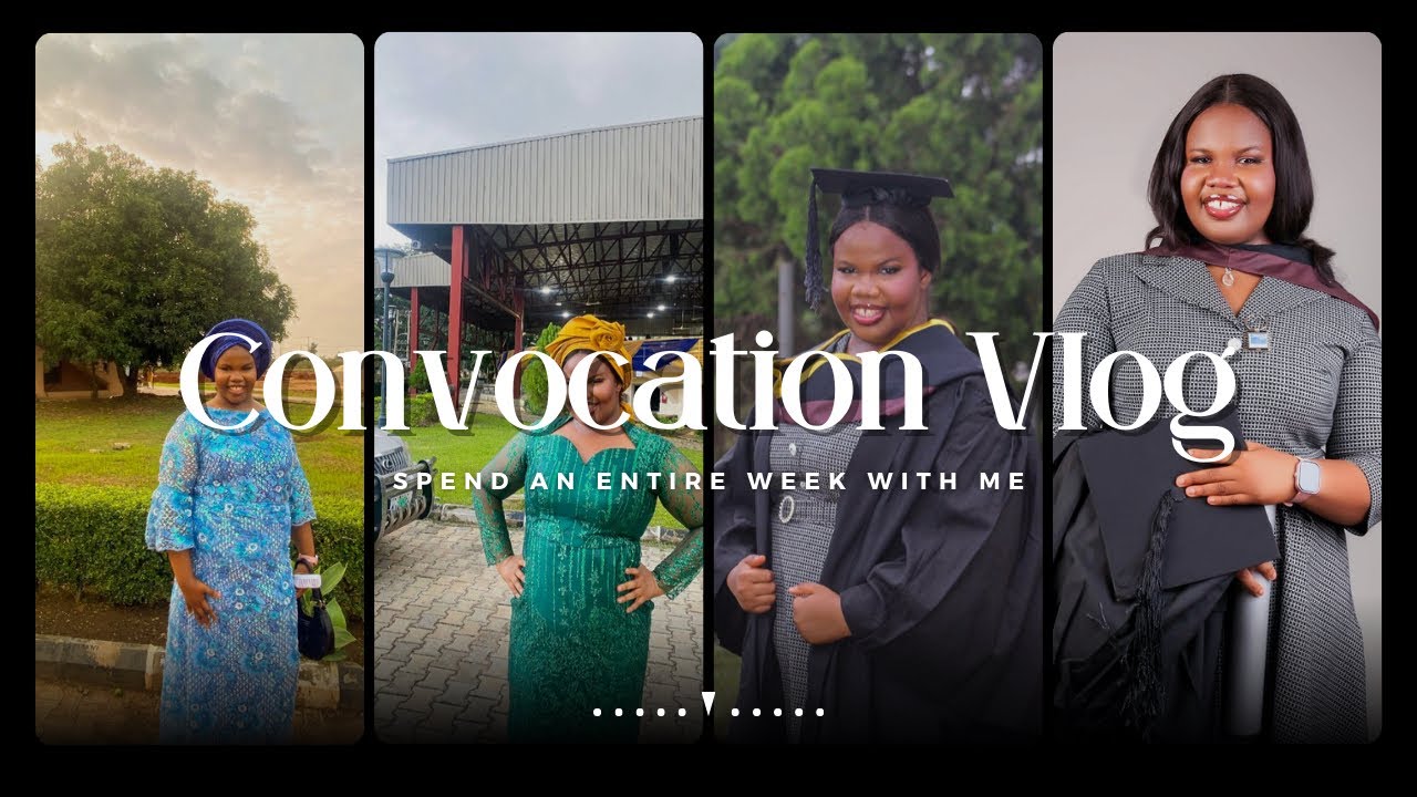 CONVOCATION WEEK VLOG🎓🌟
