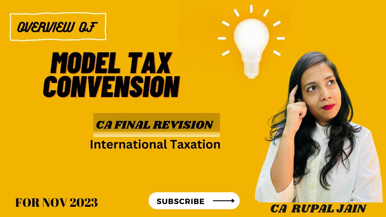 Overview of Model tax convention  || International taxation || CA Rupal Jain || CA FINAL ||