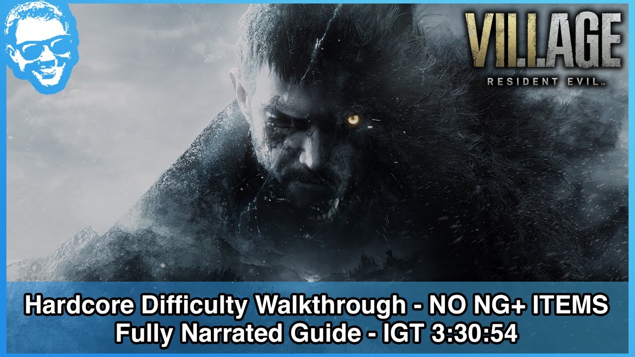Hardcore Difficulty - No Infinite Ammo Weapons - Full Narrated Walkthrough - RE Village [4k HDR]