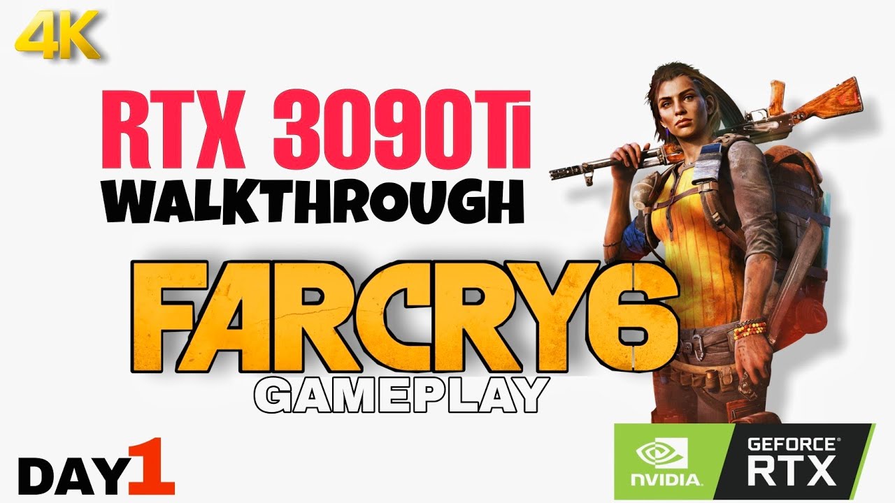 RTX 3090 Ti: Far Cry 6 Walkthrough,  4K Gameplay PC Ultra Settings