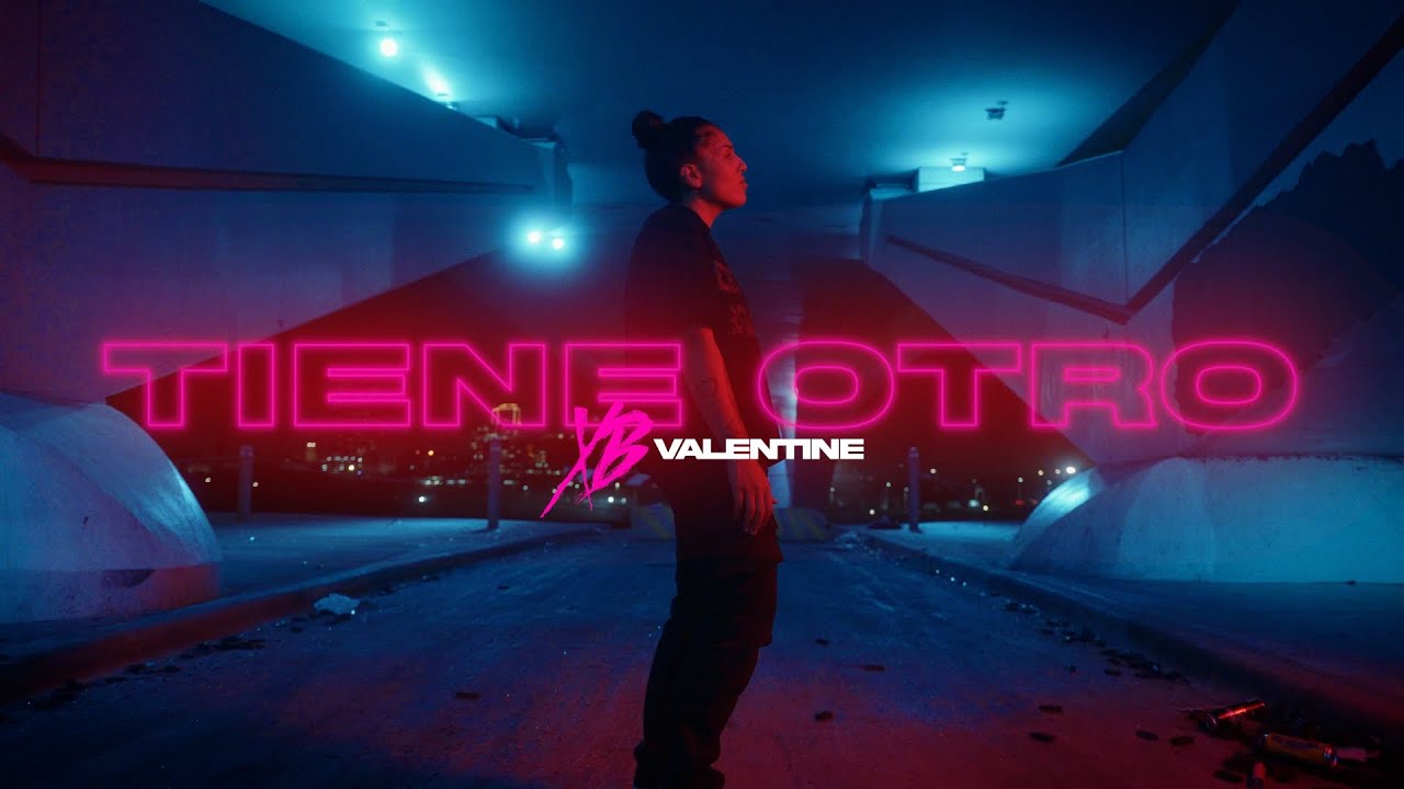 xBValentine - &ldquo;Tiene Otro