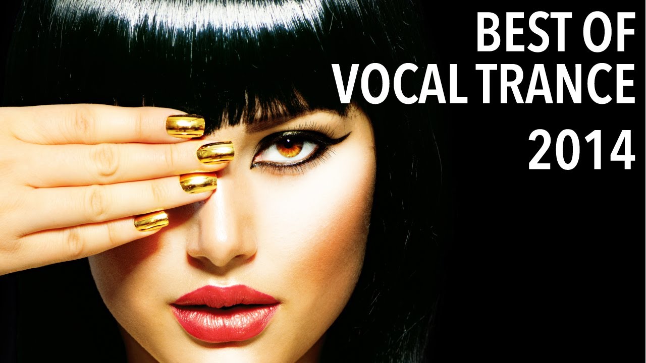 Best Of Vocal Trance 2014 Mix [How Trance Works]