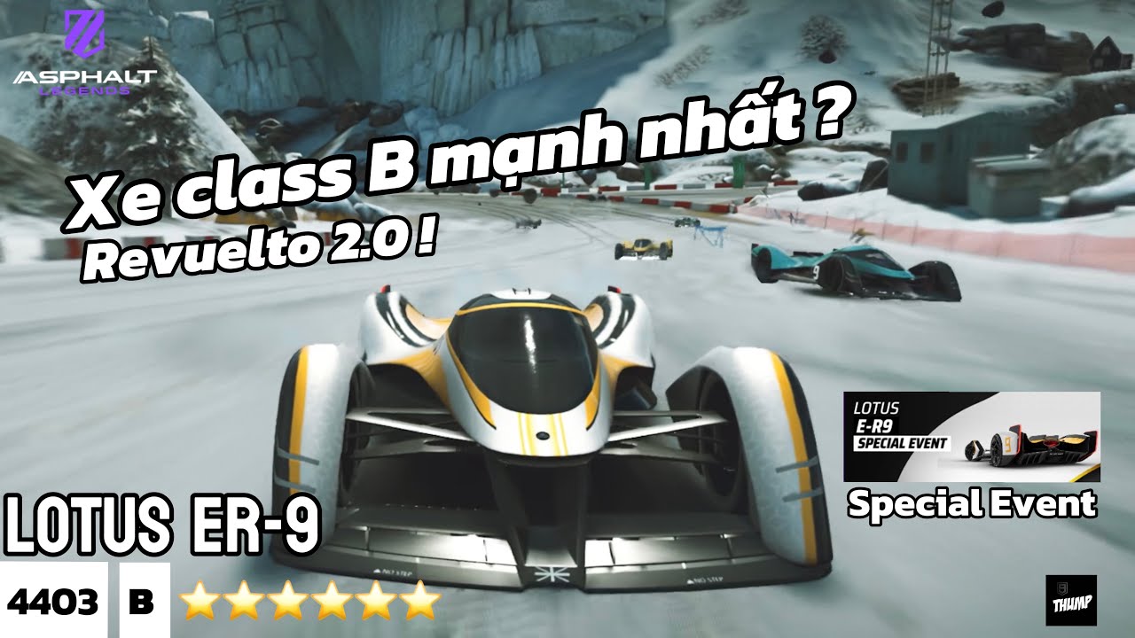 [Asphalt Legend] Lotus ER-9, chiếc xe class B mạnh nhất?