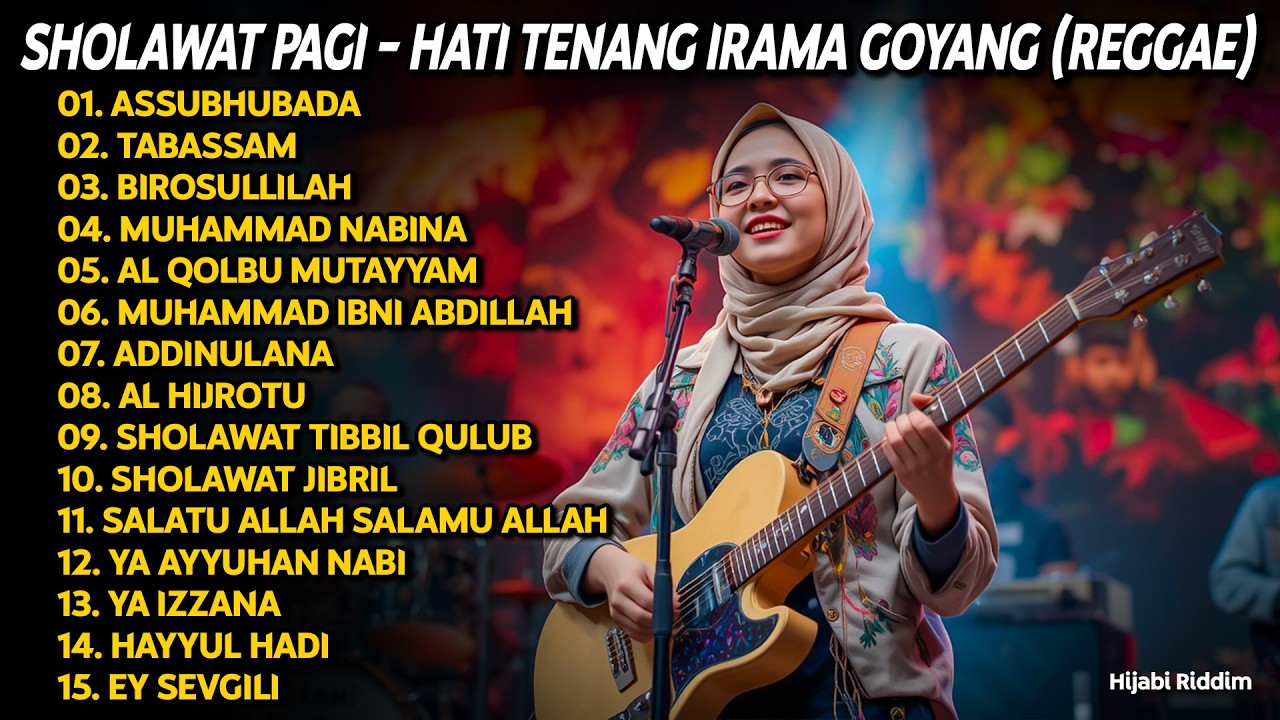 SHOLAWAT PAGI BIKIN HATI TENANG & RELAX 🎵 REGGAE | ASSUBHUBADA, BIROSULLILAH | SHOLAWAT MERDU