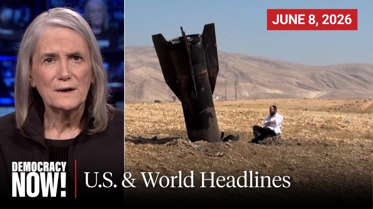 Top U.S. & World Headlines &mdash; June 8, 2026