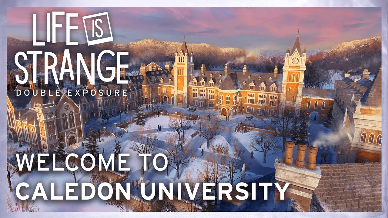 Welcome to Caledon University! - Life is Strange: Double Exposure
