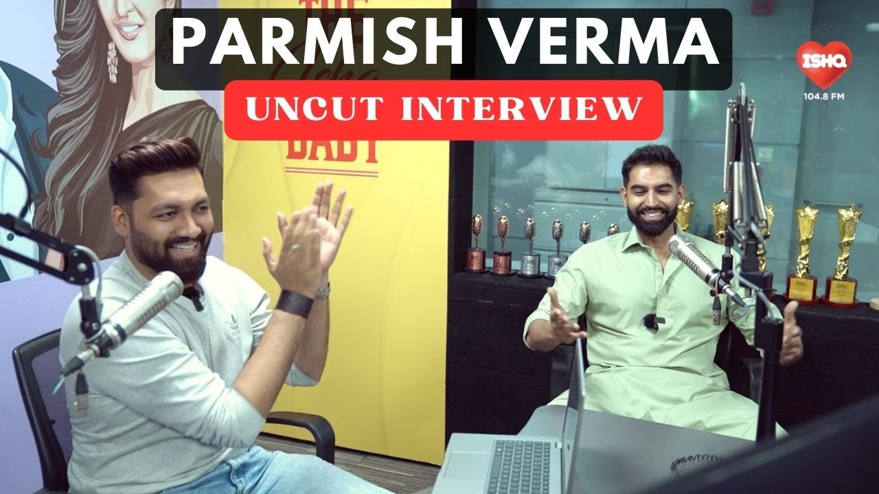 Getting Real with Parmish Verma Uncut Interview | Parmish Verma Y Hate EP | Punjabi Superstar