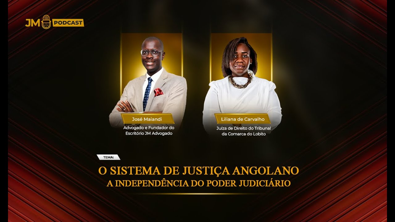 O SISTEMA DE JUSTIÇA ANGOLANO:A INDEPENDÊNCIA DO PODER JUDICIÁRIO?