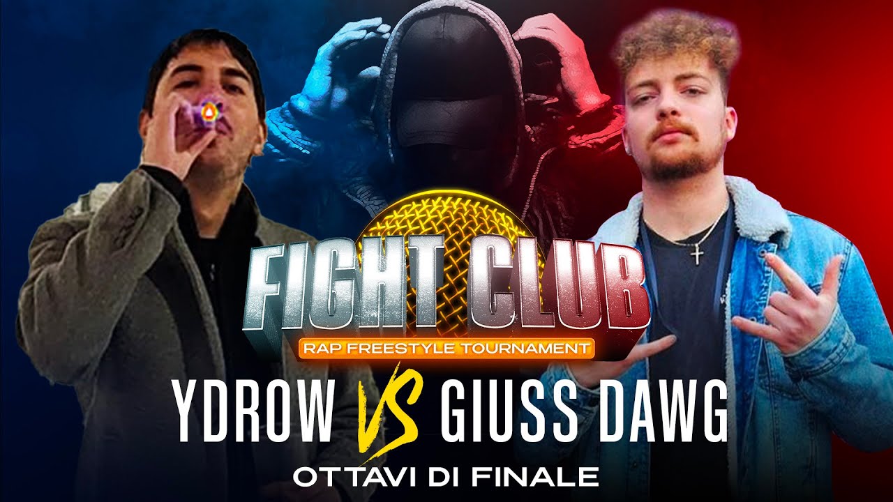 Fight Club - YDROW vs GIUSS DAWG - 1° Ottavo di Finale (Finale nazionale IX° edizione)
