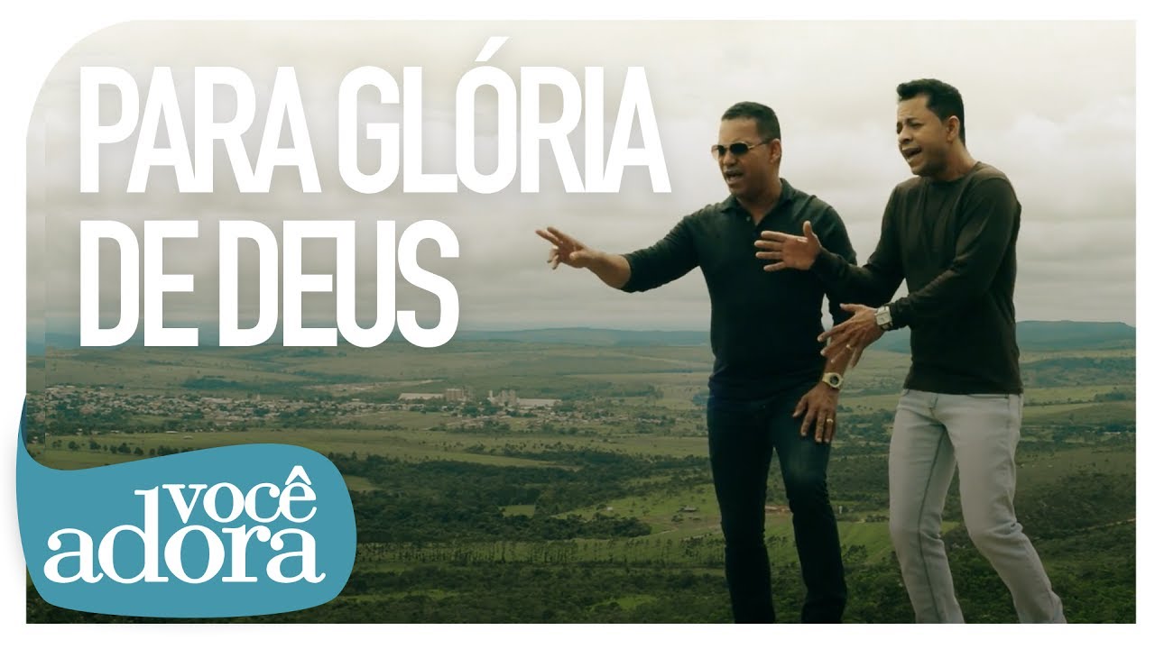 Daniel e Samuel - Para Gl&oacute;ria de Deus [Clipe Oficial]
