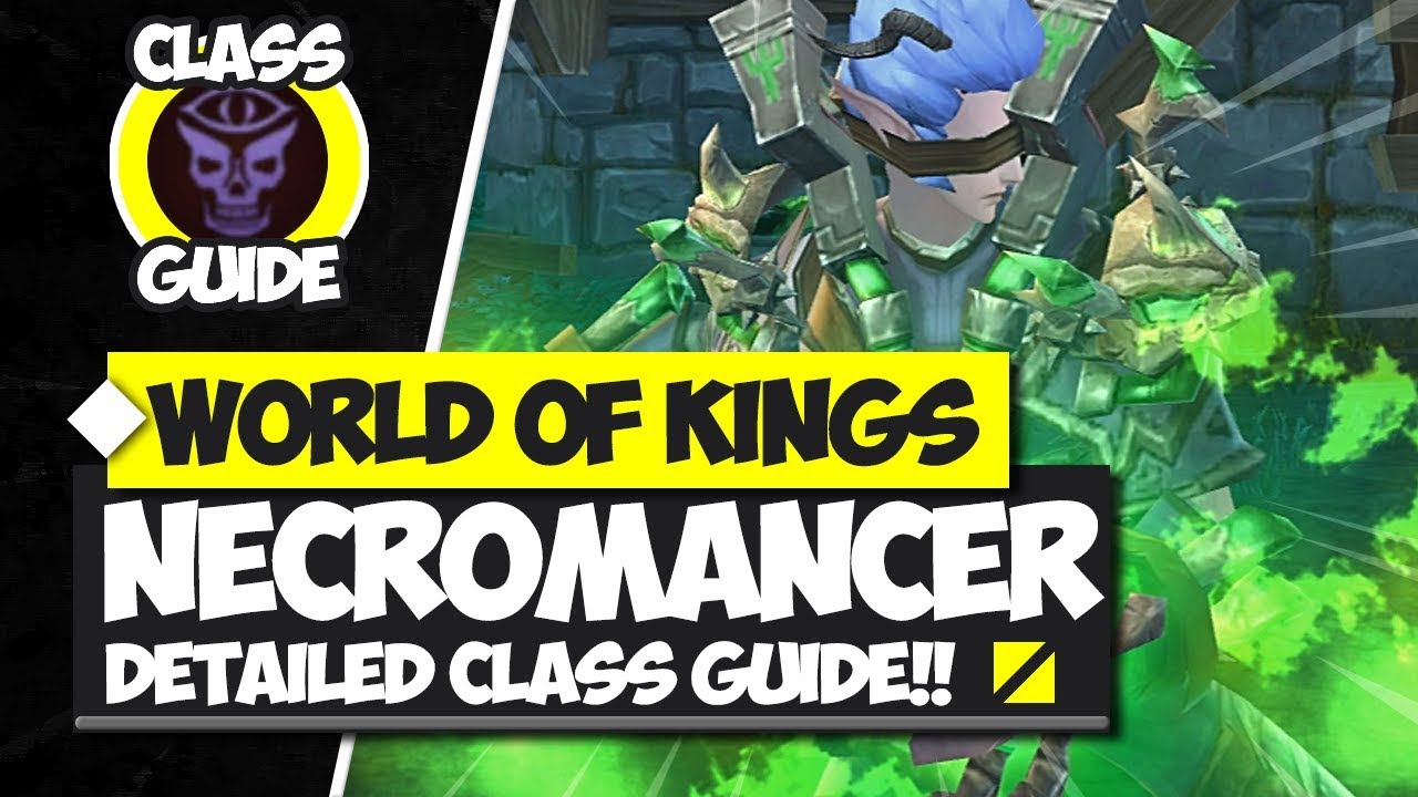 Necromancer Guide Feat. ChaosAngel!! - World of Kings
