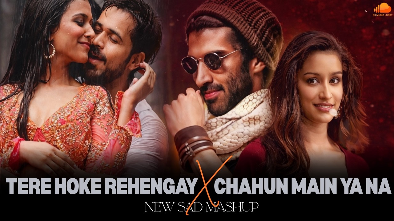 Silent Distance Mashup || Chahun Main Ya Na X Tere Hoke Rehengay || Romantic Sad Songs