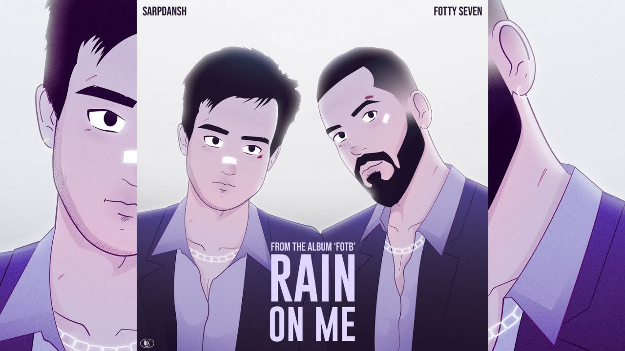 Rain On Me - SarpDansh ft. Fotty Seven (prod. ISHAAN) 