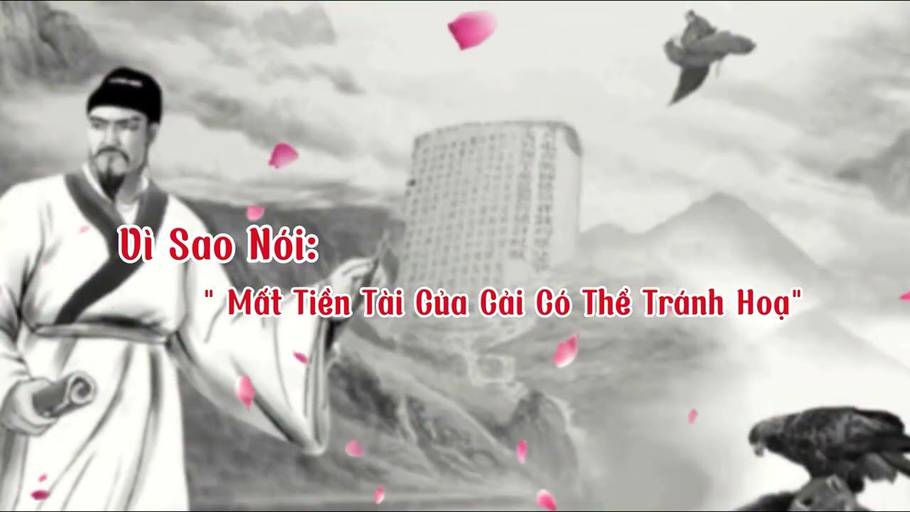 BÀI HỌC CỔ NHÂN|| Vì Sao Nói: Mất Tiền Tài Sản Có Thể Tránh Họa #baihoccuocsong