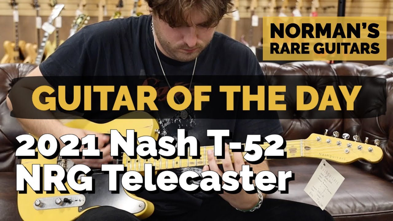 Гитара дня: Nash T-52 NRG Telecaster 2021 года | Редкие гитары Нормана
