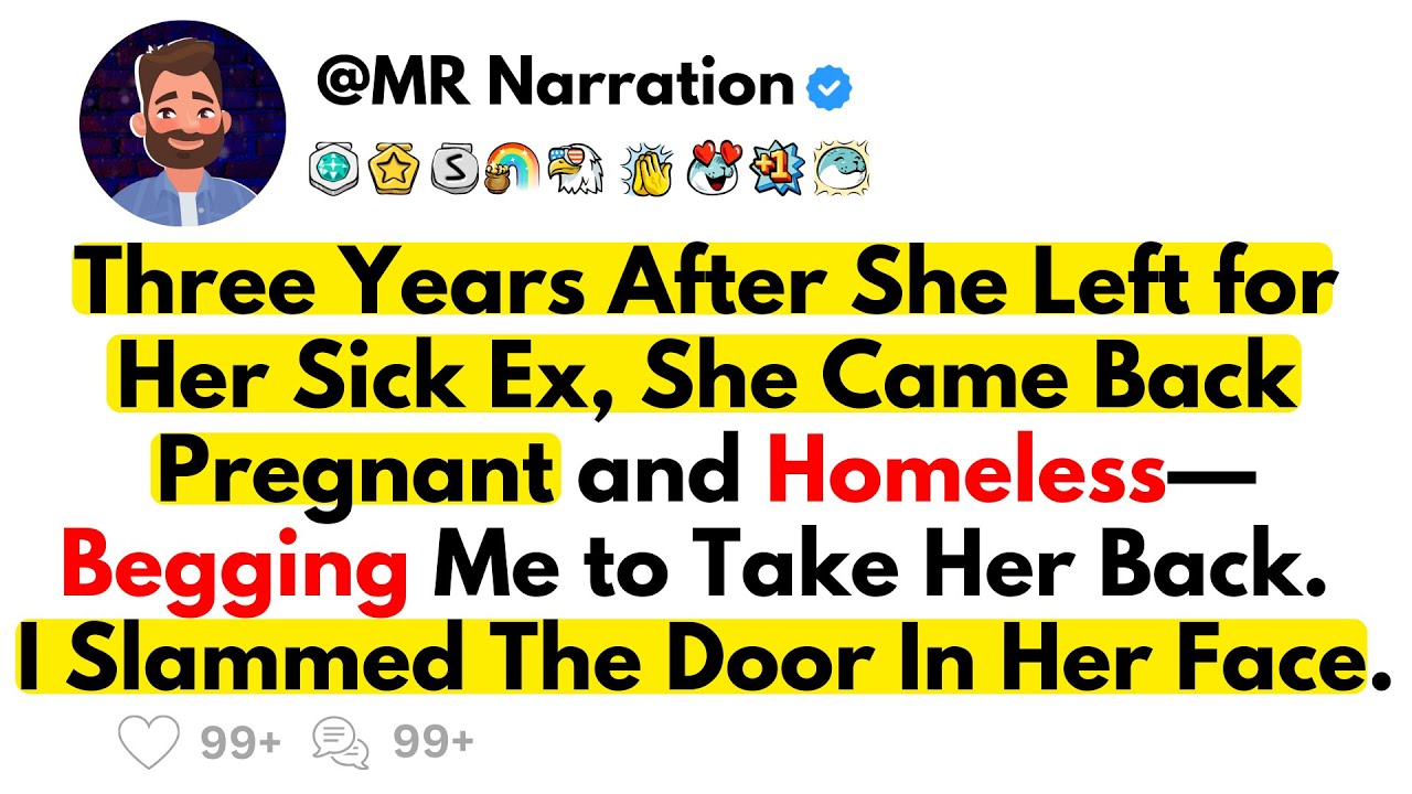 She Abandoned Me for Her Sick Ex—Then Returned Pregnant, Homeless, and Begging. I Shut the Door.