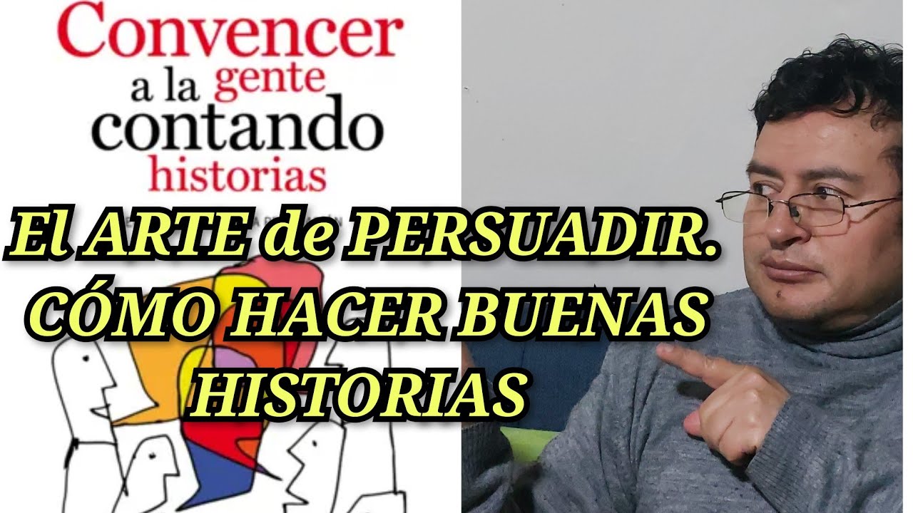 Aprende el ARTE de PERSUADIR con HISTORIAS