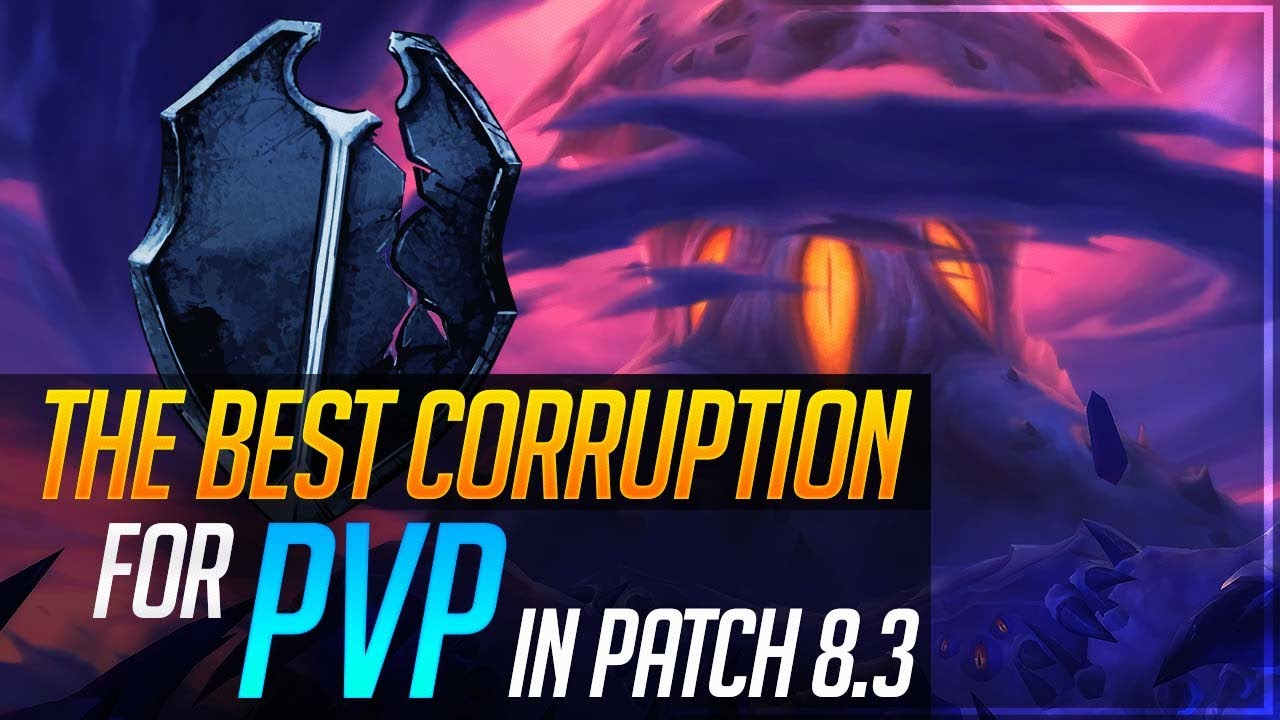 THE BEST CORRUPTION for PvP in Patch 8.3 | WoW BfA Season 4