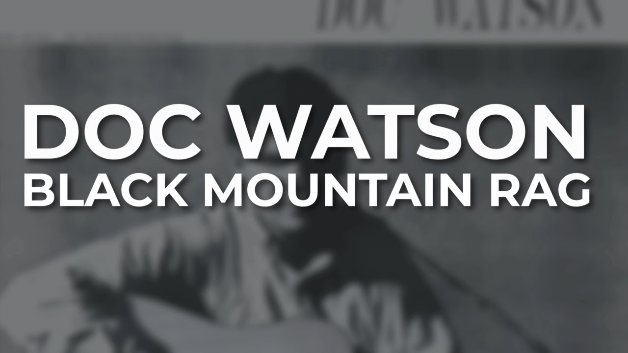 Doc Watson - Black Mountain Rag (Official Audio)