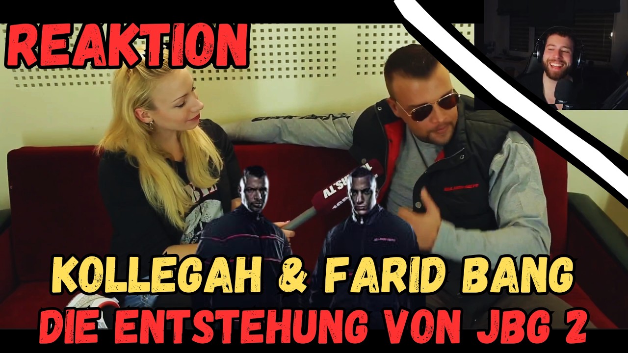 KOLLEGAH und FARID BANG Die Enstehung von JBG 2 REAKTION