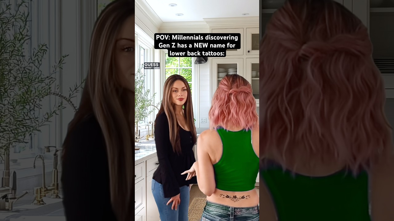 POV: #Millennials discovering Gen Z has a NEW name for lower back tattoos. #nostalgia #genz