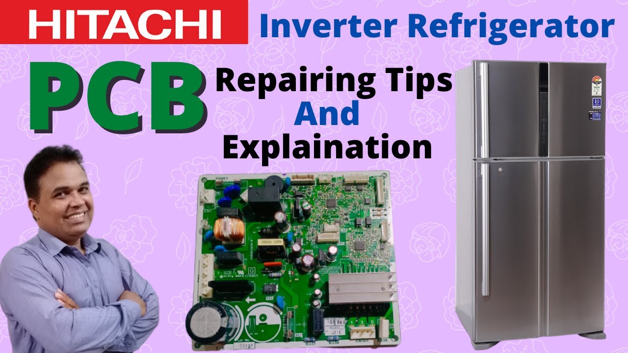 Hitachi Inverter Refrigerator Pcb Repairing Tips And Explanation In Urdu/Hindi | Forever Tech