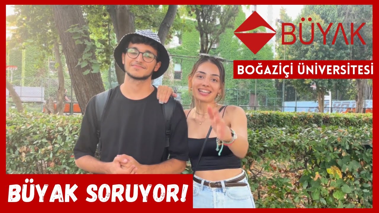 BOĞAZİÇİ ÜNİVERSİTESİ + ve - 'leri | BÜYAK Soruyor! | Kampüs Röportajları