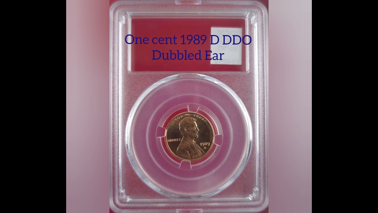 One Cent 1989 D DDO Dubbled Ear  #104054