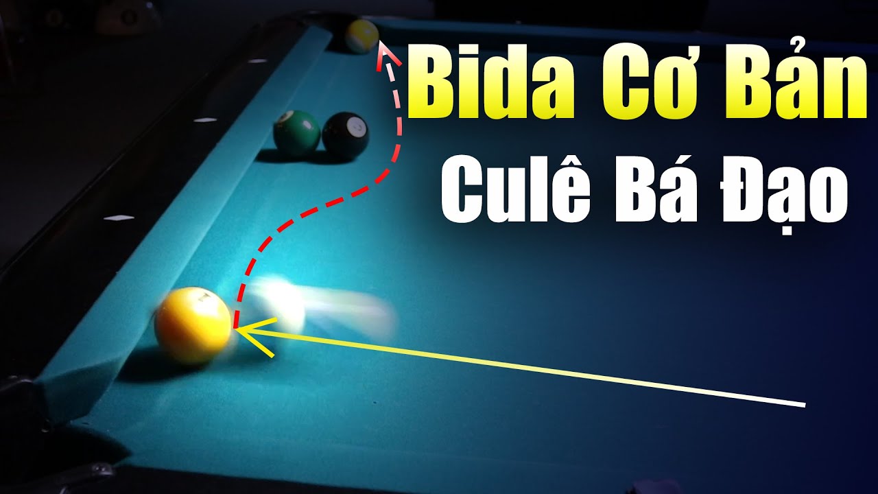 Bài 2 - Cách Đánh Culê - Đánh Tiến Bi Dễ Dàng - Hướng Dẫn Chơi Bida Cơ Bản