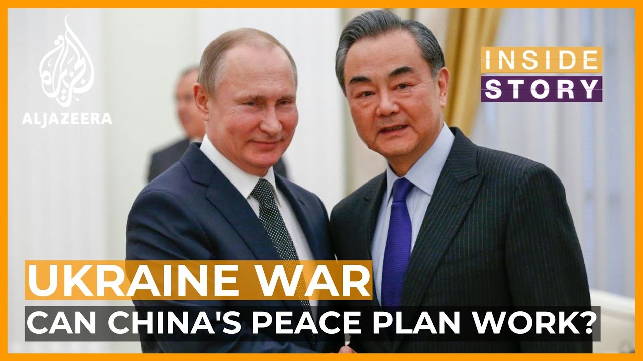 Can China's peace plan for Ukraine work? | Inside Story