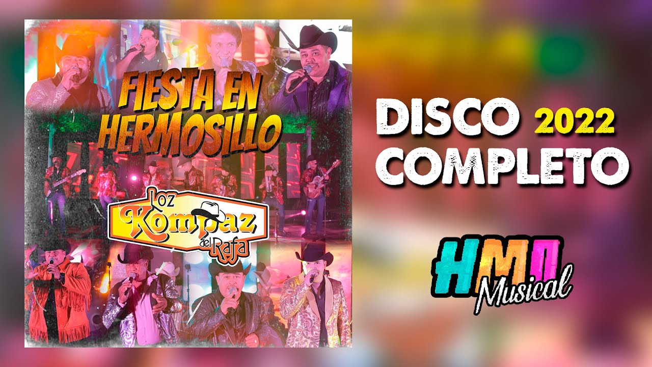Fiesta En Hermosillo - Loz Kompaz del Rafa (Disco En Vivo 2022)