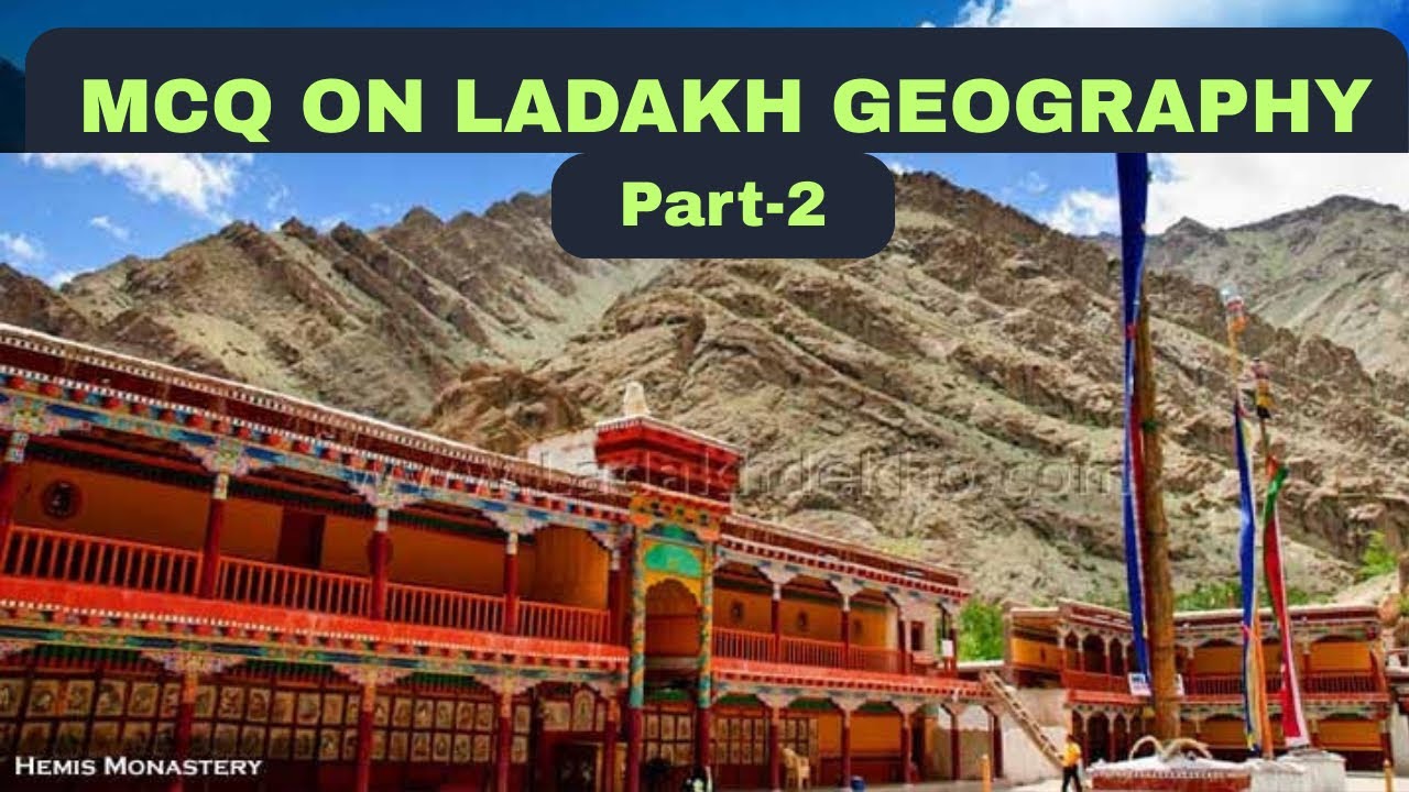 MCQ ON LADAKH GEOGRAPHY with pictures-GK l Geography of Ladakh ||KSSRB,DSSRB,JKSSB,UPSC,LADAKH||