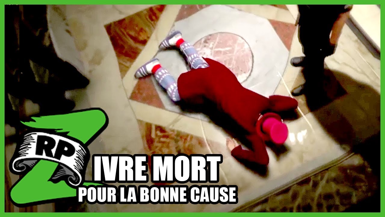 Ivre mort pour la bonne cause (RPZ)