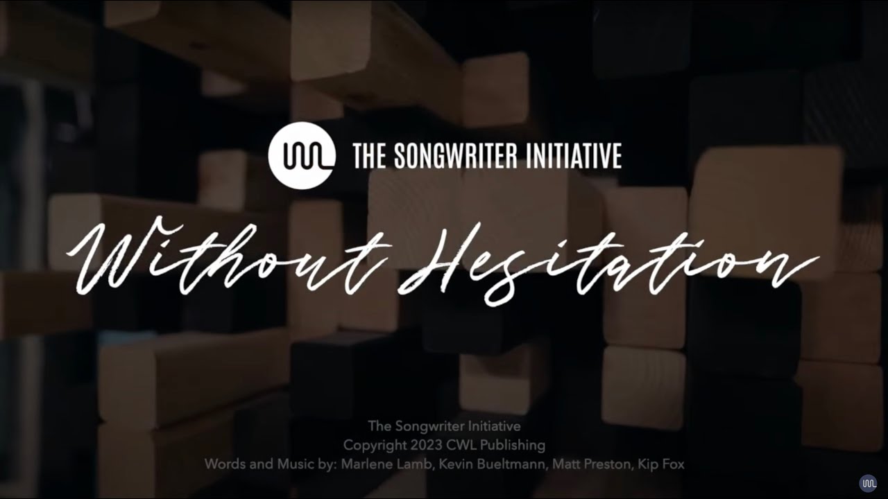 The Songwriter Initiative - Without Hesitation [Official Video]