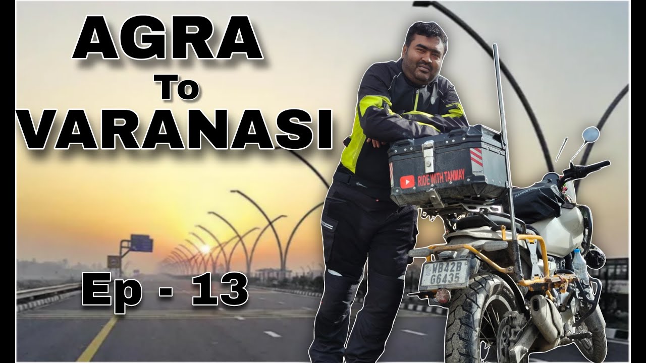Bardhaman to Spiti valley | Agra to Varanasi | Ep- 13 | Bengali travel vlog | Bengali Moto Vlog |