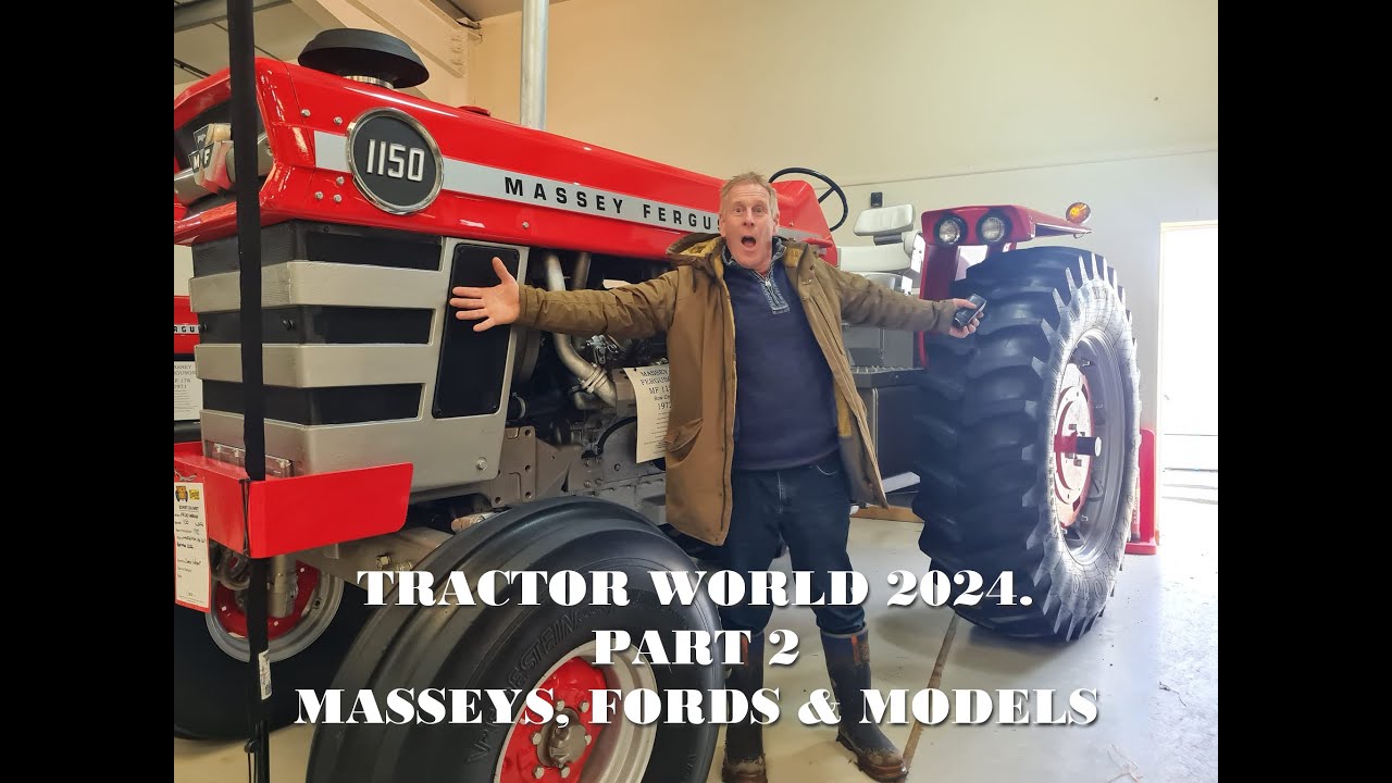 TRACTOR WORLD 2024. PART 2 MASSEYS, FORDS & MODELS