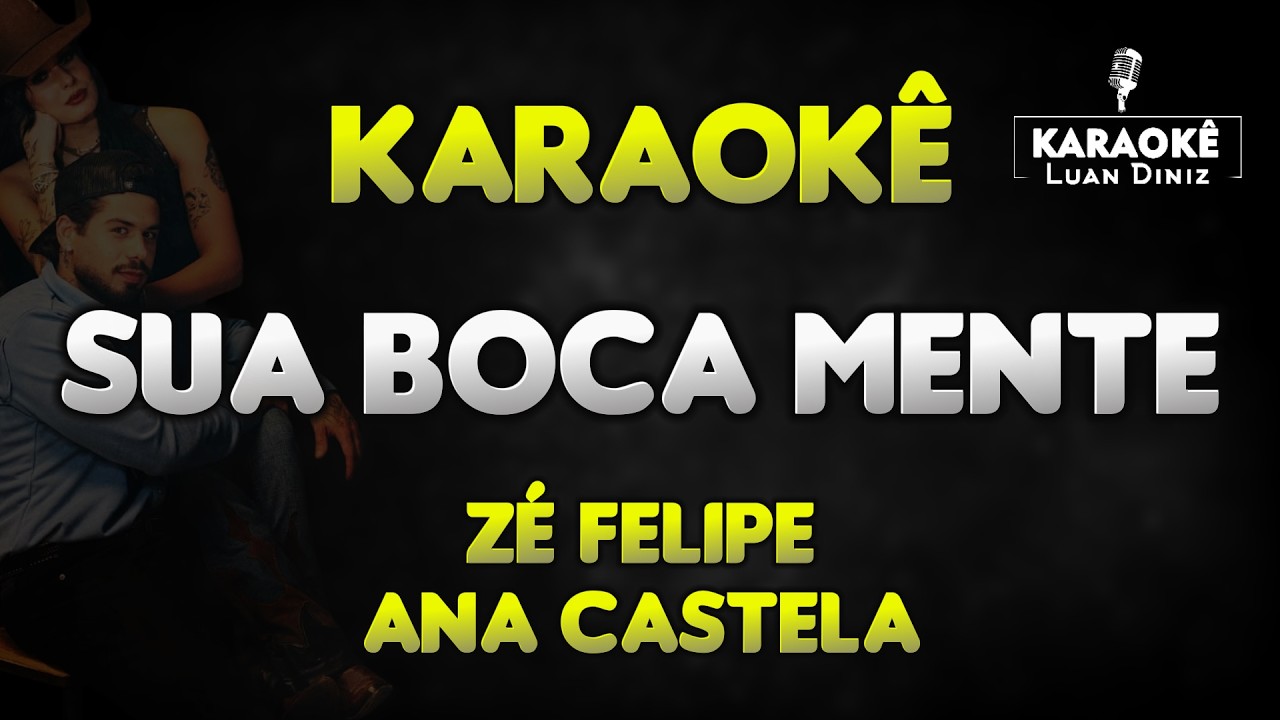 SUA BOCA MENTE - Zé Felipe, Ana Castela | You’re Still the One (Karaokê Version)