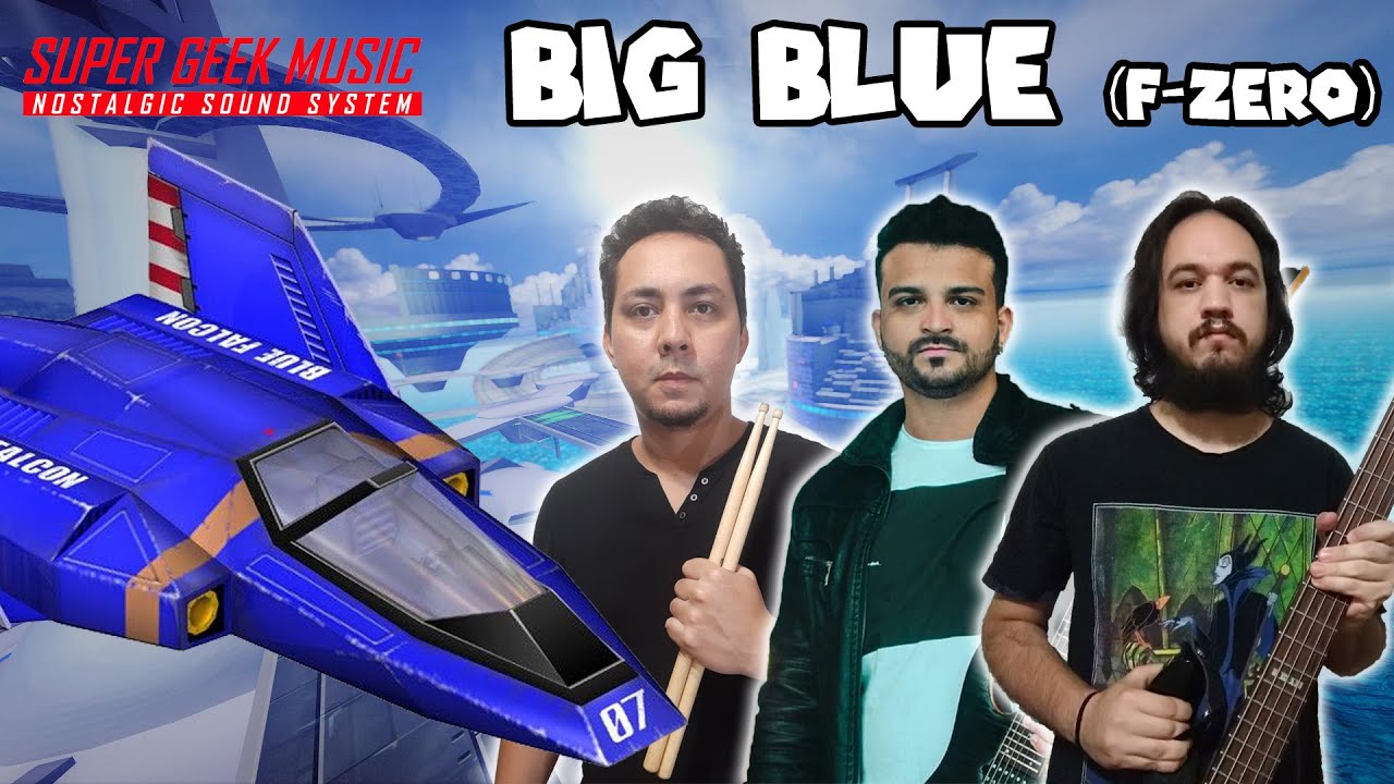 F-Zero - Big Blue / Cover By Super Geek Music