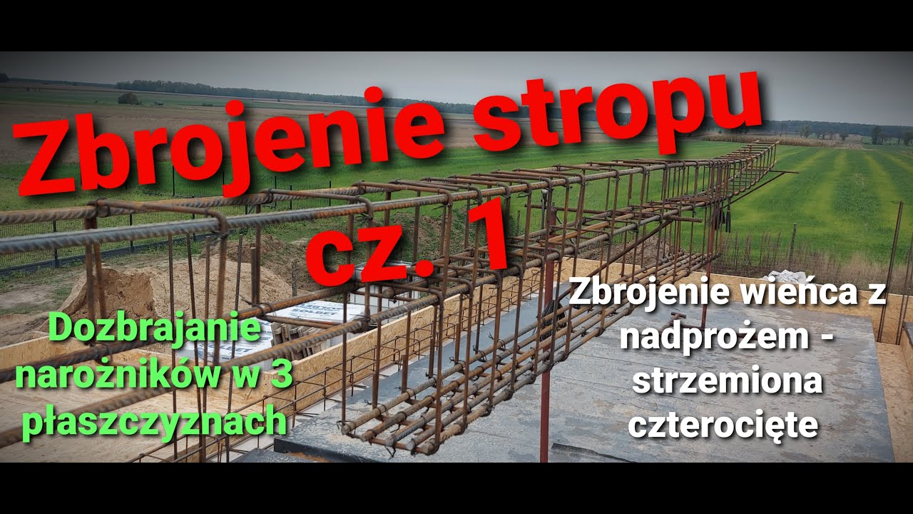 Budowa domu od podstaw - Zbrojenie stropu cz. 1