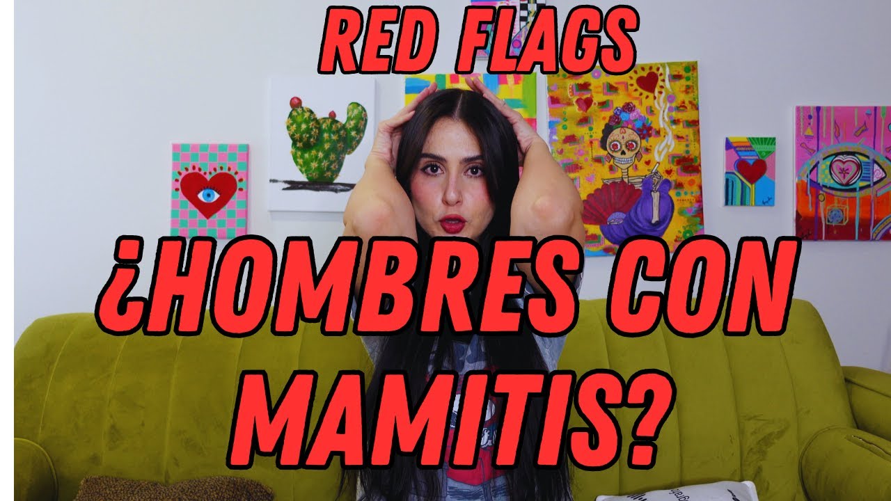 CHISMOGRAFO 15 - ''RED FLAGS PARTE 2 - HOMBRES CON MAMITIS?