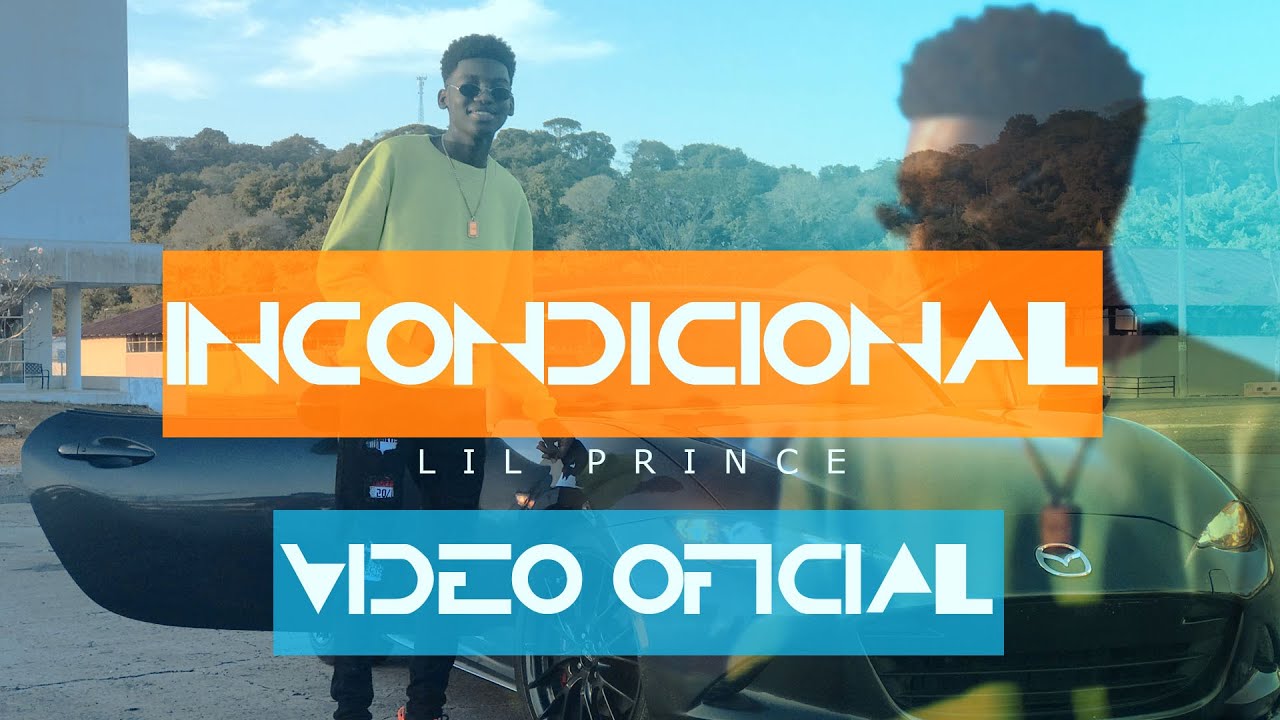 Lil Prince 507 - Incondicional (Video Oficial)