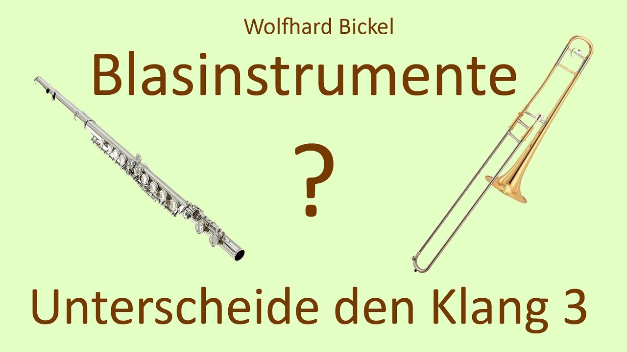 Instrumentenkunde Folge 4: Blasinstrumente: unterscheide den Klang. Folge 3