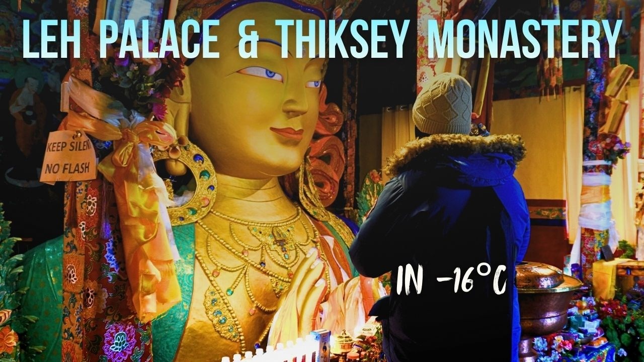 Ep 2 SURVIVING LADAKH IN -16°C  |  LEH PALACE  |  THIKSEY MONASTERY  |  2026