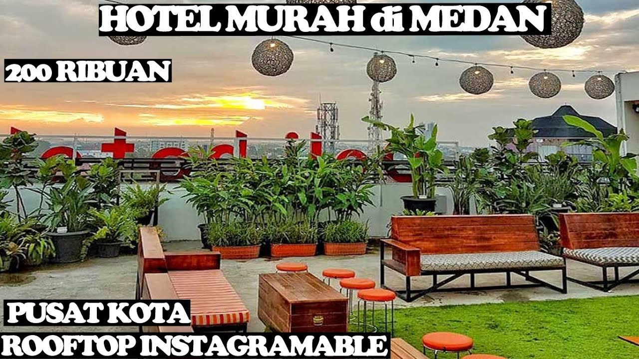 REKOMENDASI HOTEL MURAH DI PUSAT KOTA MEDAN YANG AMAN RAZIA || DELI HOTEL