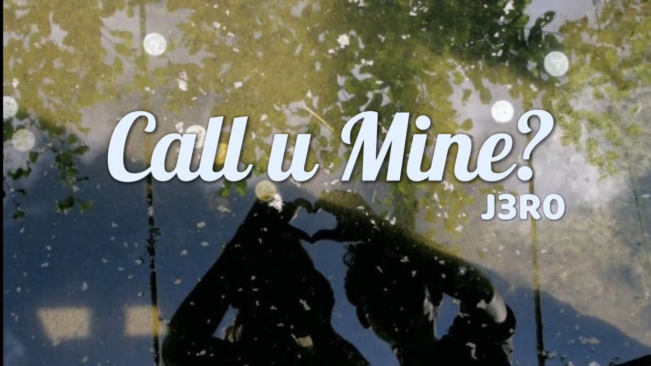 [Vietsub + Lyrics] Call u Mine? - J3R0